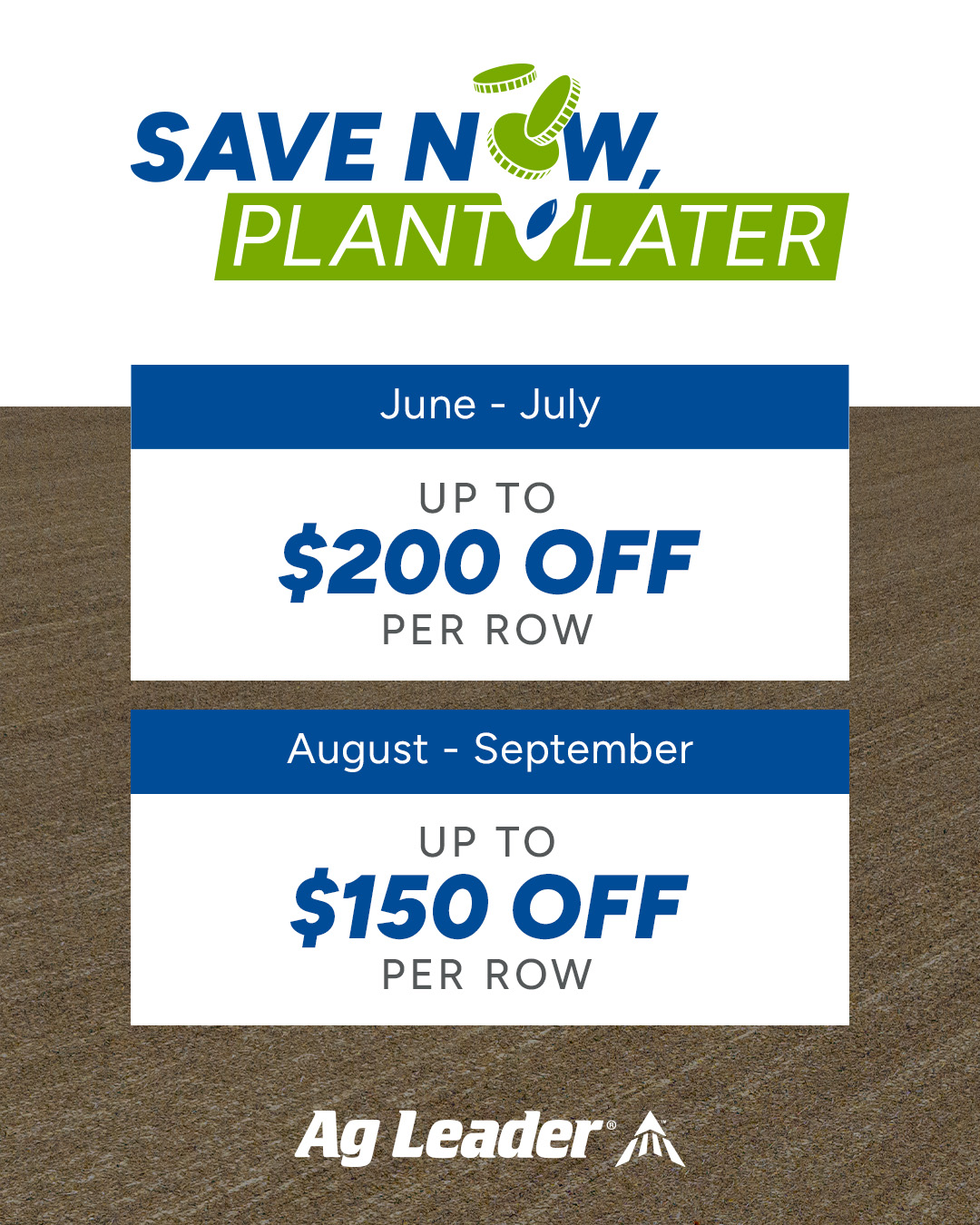 Ag Leader SAVE NOW, PLANT LATER